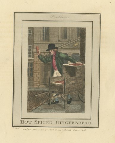 Hot Spiced Gingerbread, Pantheon, Cries of London, 1804